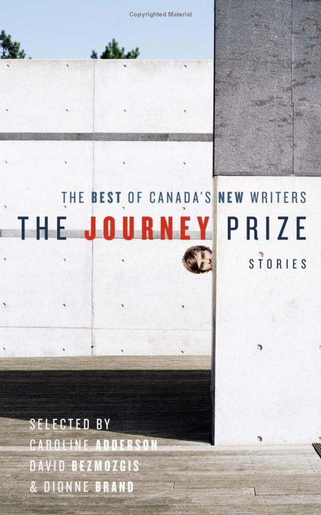"The Journey Prize Stories: The Best of Canada's New Writers" (2007) anthology cover; edited and compiled by Caroline Adderson, David Bezmozqis, and Dionne Brand
