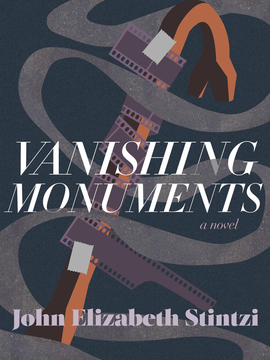 Vanishing Monuments by John Elizabeth Stintzi (2020)