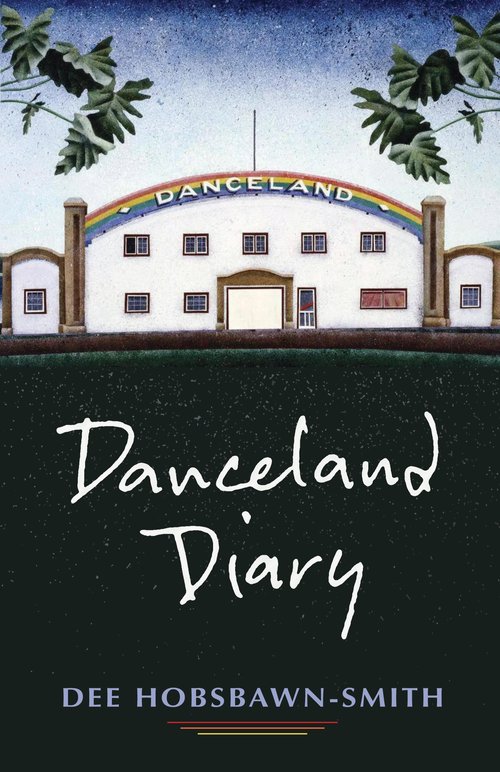 Danceland Diary (2022) by dee Hobsbawn Smith